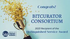 a trophy and confetti with the text "congrats! Bitcurator Consortium 2023 Recipient of the Distinguished Service Award" and the Society of American Archivists logo